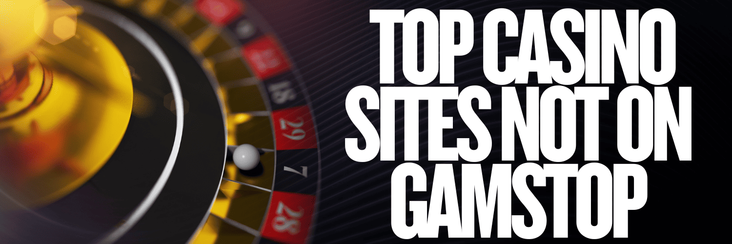 A Comprehensive List of Sites Not on GamStop